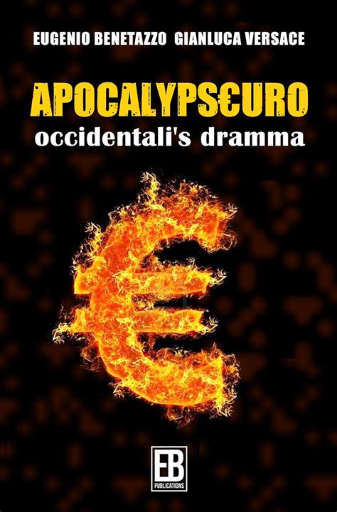 libro apocalypseuro versace benetazzo cod isbn|Apocalypseuro: occidentali's dramma Paperback – 3 May 2017.